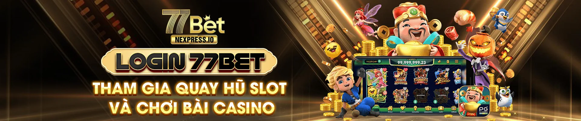 Banner Login 77BET tham gia quay hũ slot và chơi bài casino