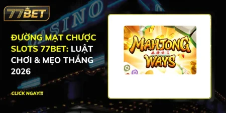 Đường Mạt Chược Slots 77BET