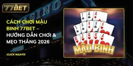 Mậu Binh 77BET