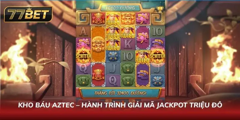 Khám phá phiêu lưu tìm kho báu Aztec tại nhà cái