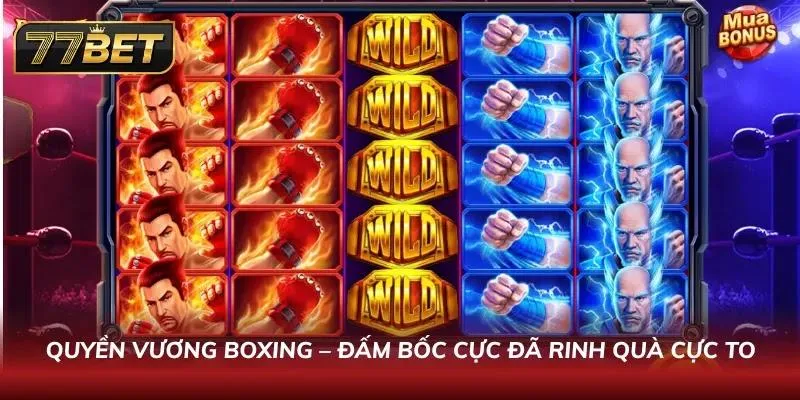 Đấm bốc cực đã cùng Quyền Vương Boxing