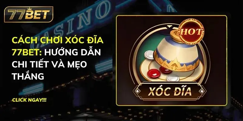 Xóc đĩa 77BET